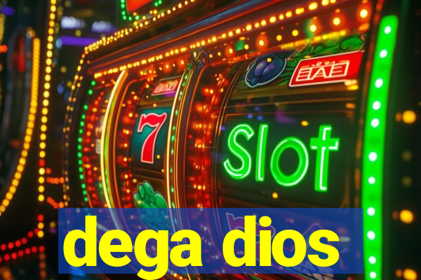 dega dios